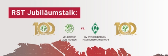 RST anniversary talk: VfL Lintorf vs. SV Werder Bremen traditional team